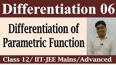 Differentiation # 6 | Differentiation of Parametric Function