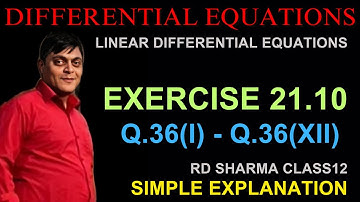 Class 12 Math: Understanding Linear Differential Equations RD Sharma exercise 21.10 class 12