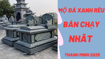 Mộ Đá Xanh Rêu Bán Chạy Nhất Mùa Thanh Minh 2025 | Mộ Đá Hoàng Tám