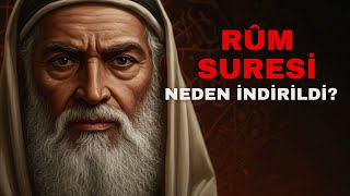 Rum Suresi Neden İndirildi? | Müminler İçin Büyük Bir Müjde
