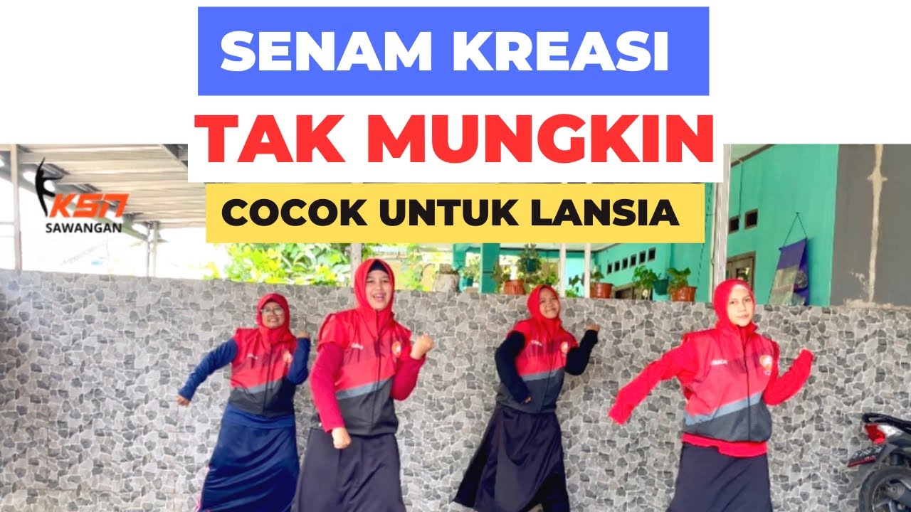 Senam Kreasi Tak Mungkin KSN Sawangan | Cocok untuk Lansia | Coreo Modifikasi by Coach Aneng