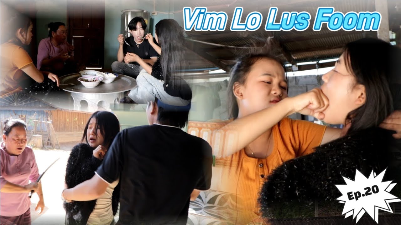 Vim lo lus foom (Ntxhais kawm toj siab). Ep20