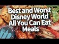 The BEST and WORST Disney World All You Can Eat Meals