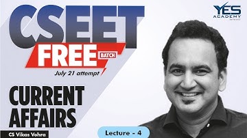 CSEET Current Affairs (Lecture 4) | CSEET July 21 FREE Batch | CS Vikas Vohra