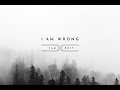I Am Wrong 7am Edit mp3