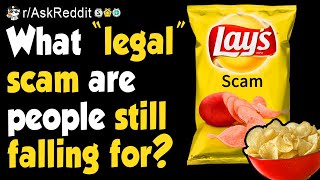 "Legal" scams people are still falling for - (r/AskReddit)