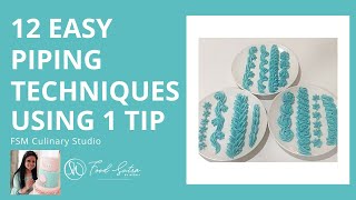12 EASY PIPING TECHNIQUES FROM ONE TIP I FSM CULINARY STUDIO I CAKE DECORATING TUTORIAL  NO.3