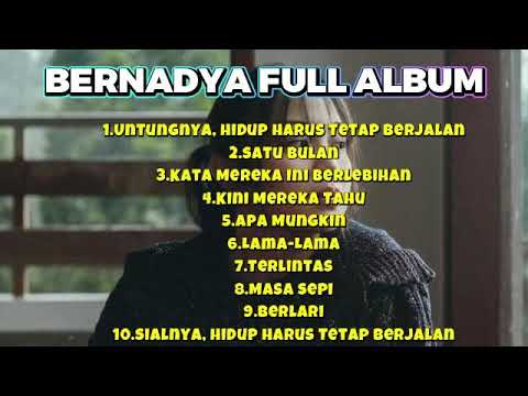 BERNADYA FULL ALBUM 2024 | PLAYLIST BERNADYA | KUMPULAN LAGU BERNADYA | BERNADYA POPULER