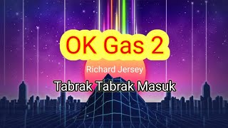 Download lagu Tabrak tabrak masuk 'Ok gas 2' Richard Jersey