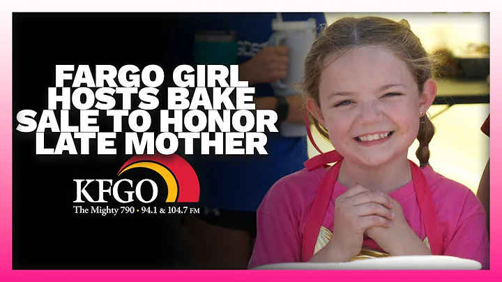 Fargo Girl Hosts Bake Sale To Honor Late Mother | KFGO - DayDayNews