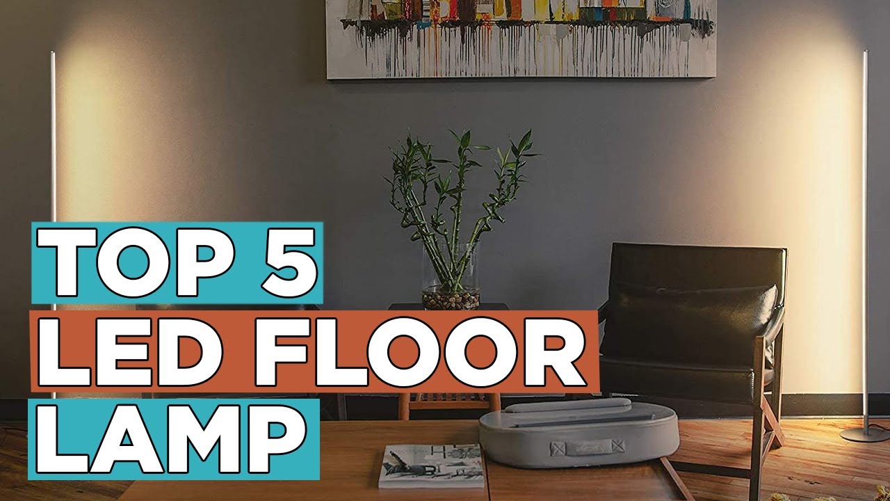 Top 5 Best LED Floor Lamps