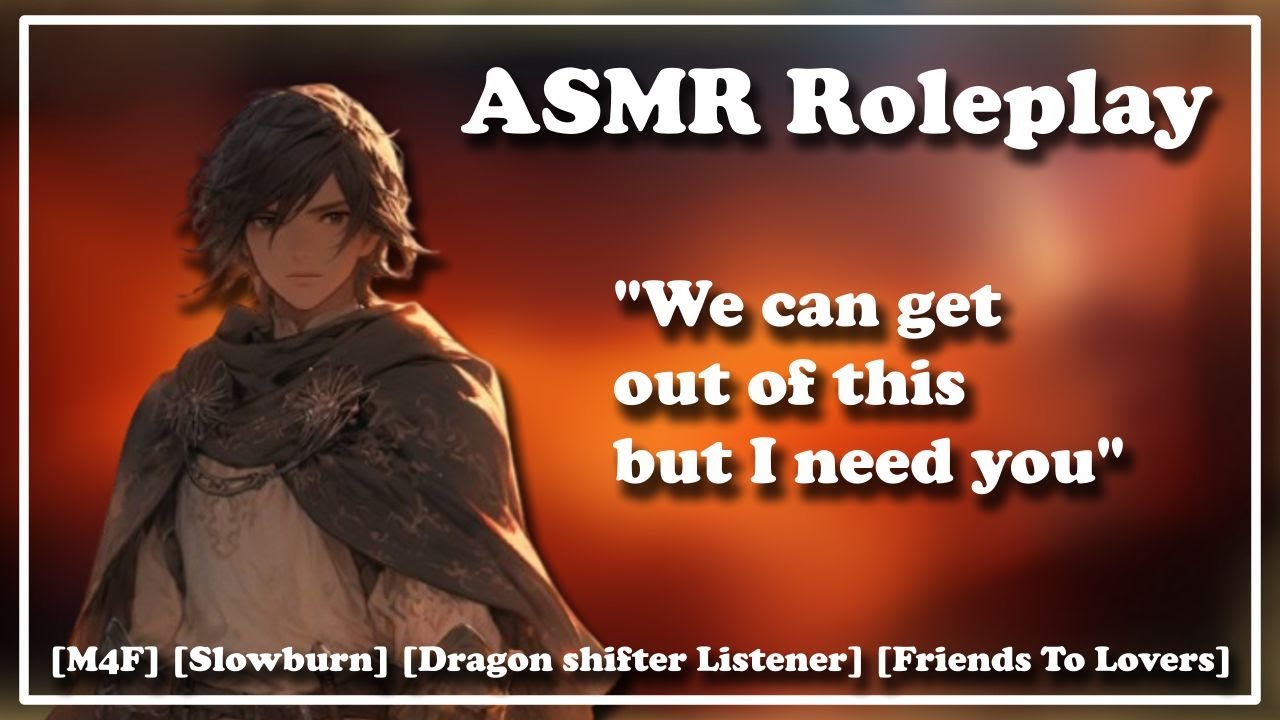 [M4F] A Dragon's Bond [Fantasy] [Shifter Listener] [Friends To Lovers] [Slowburn]