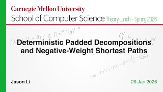 Jason Li: Deterministic Padded Decompositions and Negative-Weight Shortest Paths Profile
