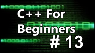 C++ Programming Tutorial For Beginners - 13 - For Loops