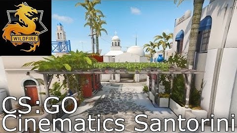 CS:GO OPERATION WILDFIRE CINEMATICS SANTORINI [10 Clips] [Free Download]