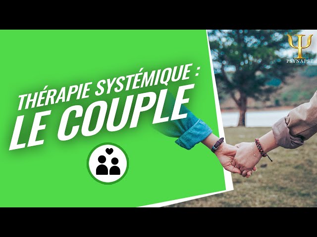 Formation Thérapie Systémique Psynapse : Le Couple Normal