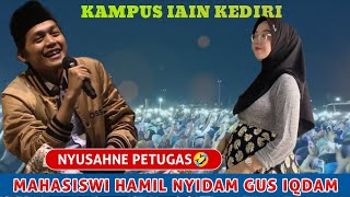 GUS IQDAM | MAHASISWI HAMIL NYIDAM GUS'E (Kampus IAIN Kediri)