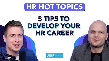 5 Tips to Develop your HR Career | Human Resource Management
