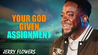 Your God Given Assignment | Jerry Flowers