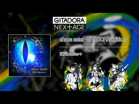 (音源)【GITADORA NEX+AGE GST】 chaos eater -GITADORA edition- ／ 猫叉Master+
