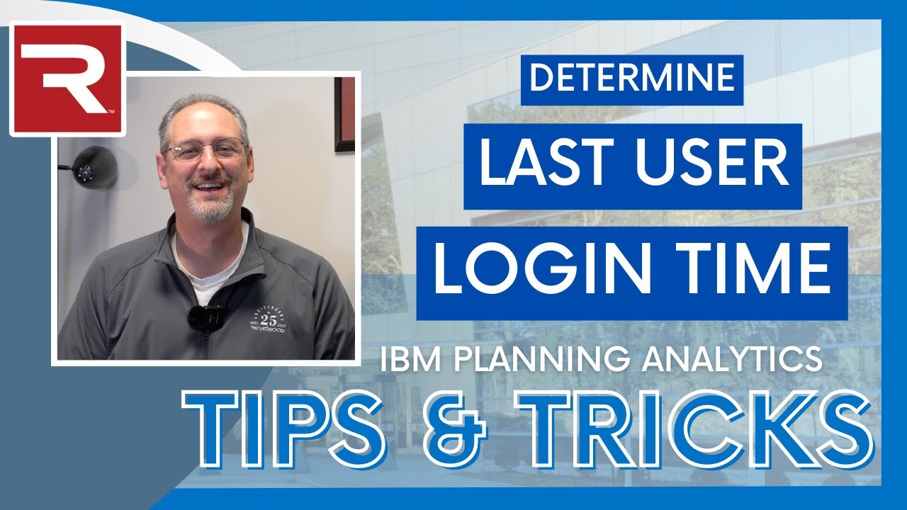 Determine When a User Last Logged into PAW | IBM Planning Analytics Tips & Tricks from Revelwood