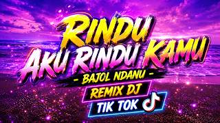 Rindu Aku Rindu Kamu  Dara Ayu Ft Bajol Ndanu dj Remix Version  Bass Jedag Jedug Viral Tik Tok