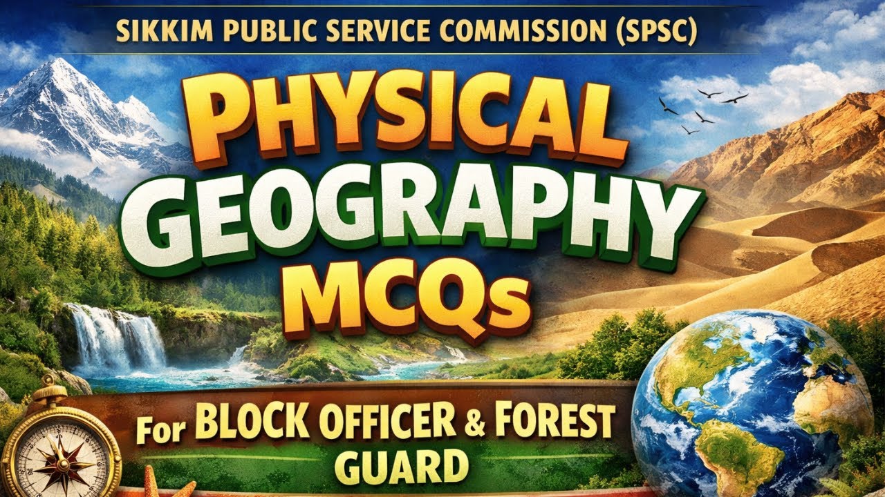 Physical Geography MCQs for SPSC | Block Officer & Forest Guard Preparation