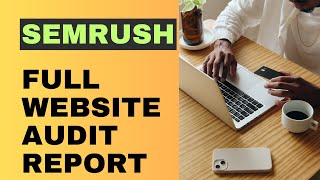 Complete Website Audit Report With SEMRush. Bangla SEO Tutorial