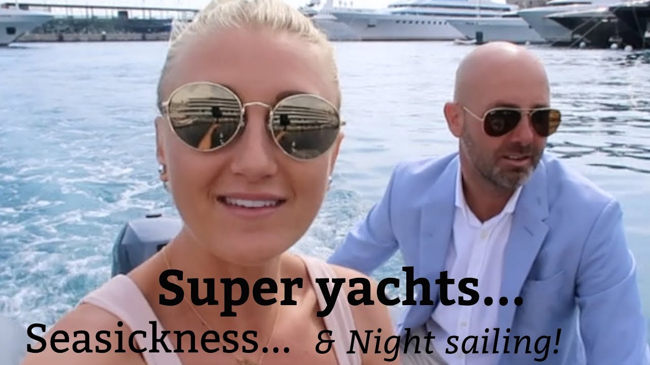 Ep 18. Super yachts, Seasickness & night sailing (Sailing Susan Ann II)