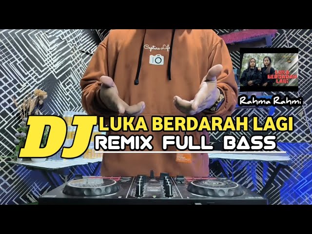 DJ LUKA BERDARAH LAGI RAHMA RAHMI REMIX VIRAL TERBARU 2024 FULL BASS class=