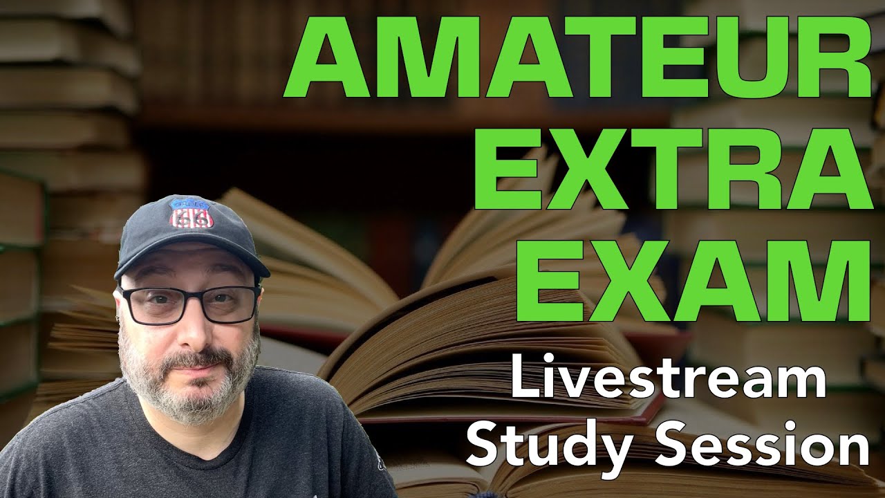 Amateur Extra Exam Livestream Study Session - YouTube