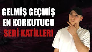 En Korkutucu Seri̇ Kati̇l Ti̇pleri̇