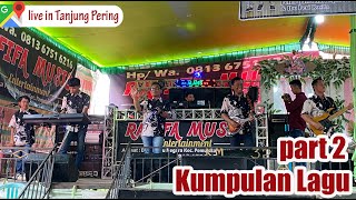 Download Lagu PART 2 KUMPULAN LAGU RAFIFA MUSIC SHOW DESA PERING KEC INDRALAYA UTARA MP3