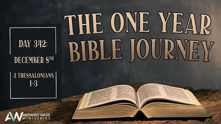 The One Year Bible Journey: Day 342 – December 8 – 2 Thessalonians 1-3 – Final Judgment and Glory