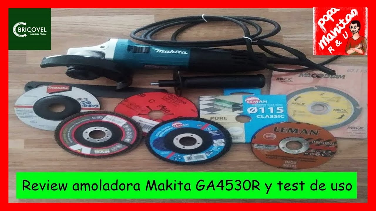 REVIEW de la amoladora MAKITA GA4530R y TEST de uso. 