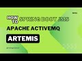 Setting Up a Spring Boot JMS Application with Apache ActiveMQ Artemis: Producer and Consumer