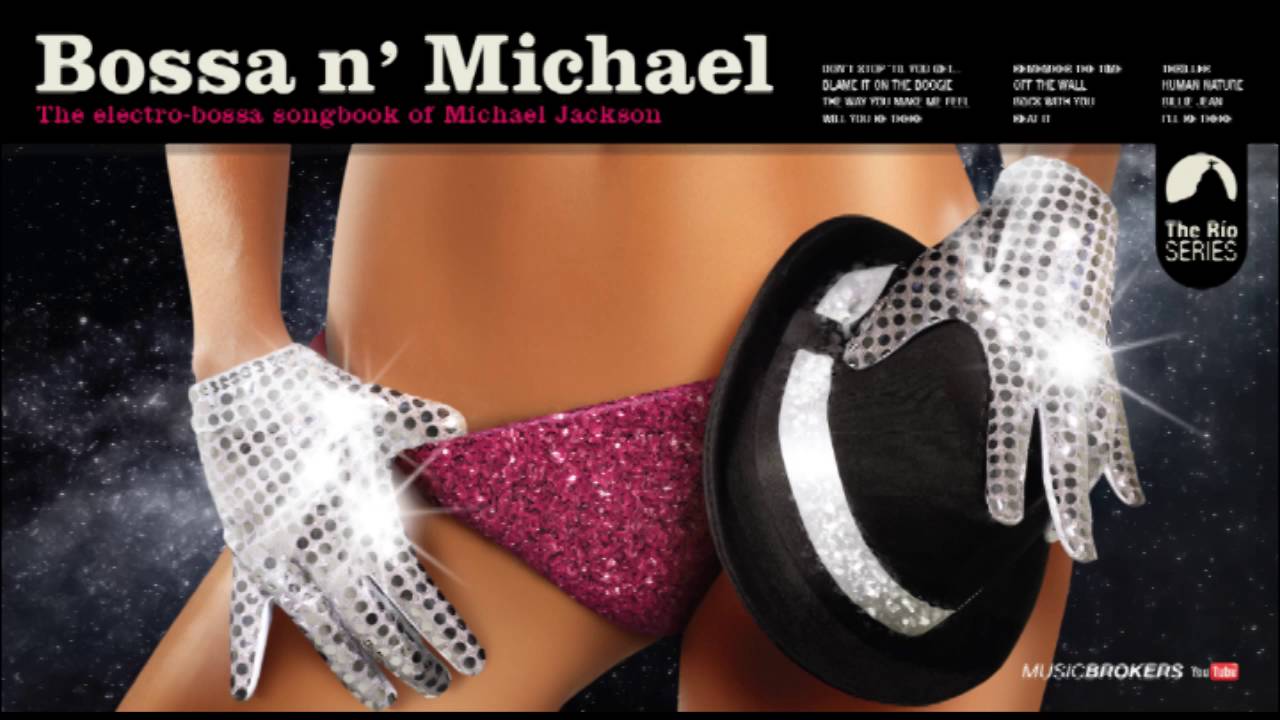 Off The Wall - Bossa n´ Michael - Michael Jackson in Electrobossa Style adlı videoyu YouTube'da izle Off The Wall - Bossa n´ Michael - Michael Jackson in Electrobossa Style adlı videoyu YouTube'da izle