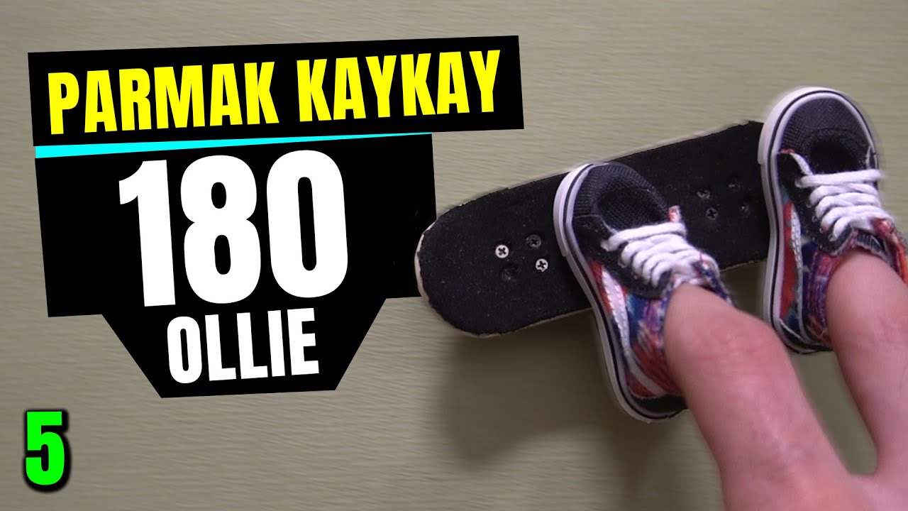 Fingerboard 180 Ollie Hareketi Nasıl Yapılır YouTube