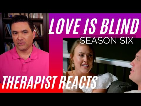 Love Is Blind - Borderline Abuse - Season 6 53 - Therapist Reacts