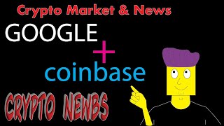 Google Cloud partners with Coinbase!!