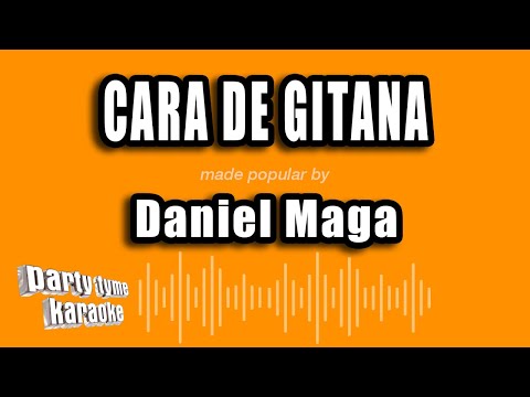 Daniel Maga - Cara De Gitana (Versión Karaoke)