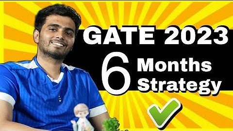 GATE 2023 *ideal* 6 months preparation strategy ( To get AIR under 100 )