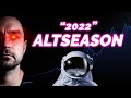 Altseason 2022 - This Is Exactly What's Going To Happen
