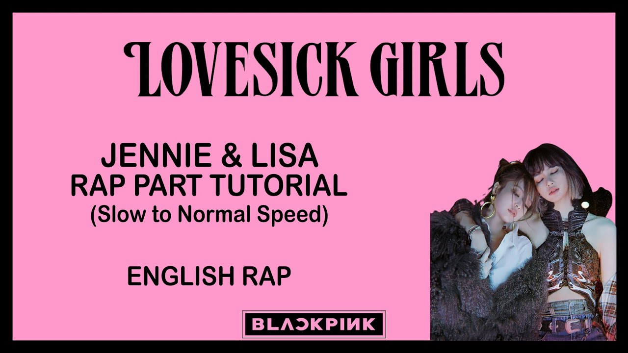 BLACKPINK - LOVESICK GIRLS JENLISA RAP ENGLISH PART TUTORIAL (SLOW TO NORMAL SPEED)