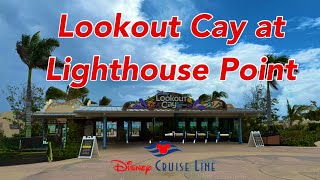 Disney Cruise Lines Lookout Cay at Lighthouse Point Their 2nd Private Island in the Bahamas