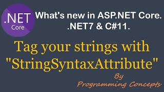 Tag your strings with "StringSyntaxAttribute" | StringSyntaxAttribute | New .NET7 Feature |