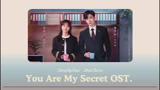 𝐘𝐨𝐮 𝐀𝐫𝐞 𝐌𝐲 𝐒𝐞𝐜𝐫𝐞𝐭 𝐎𝐒𝐓. | 私藏浪漫 - 𝐒𝐞𝐜𝐫𝐞𝐭𝐥𝐲 𝐎𝐰𝐧 | 私藏拥有 - 𝒵𝒽𝒶ℴ ℬℯ𝒾’ℯ𝓇 | 赵贝尔