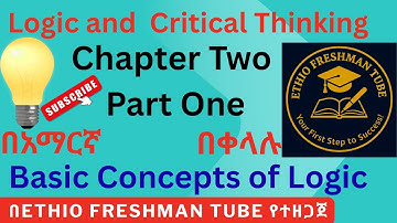 Logic and Critical Thinking Chapter Two Part -1\\ Basic Concepts of Logic