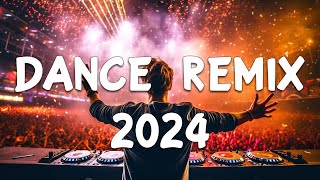 DANCE PARTY SONGS 2024 – Mashups & Remixes Of Popular Songs  – DJ Remix Club Music Dance Mix 2024