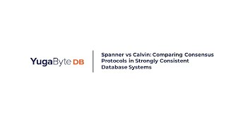 Spanner vs Calvin: Comparing Consensus Protocols in Strongly Consistent Database Systems